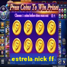 estrela nick ff